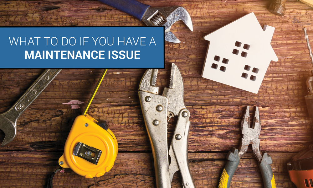 What to do if you have a Maintenance Issue